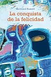 Russell, Bertrand: La Conquista De La Felicidad / the Conquest of Happiness