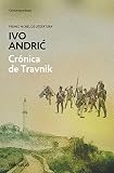 Andric, Ivo: Cronica De Travnik/ Travnik Chronicles Andric, Ivo: Cronica De Travnik/ Travnik Chronicles