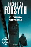 Forsyth, Frederick: El Cuarto Protocolo / The Fourth Protocol Forsyth, Frederick: El Cuarto Protocolo / The Fourth Protocol