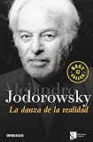 Jodorowsky, Alejandro: La Danza De La Realidad/ the Reality Dance Jodorowsky, Alejandro: La Danza De La Realidad/ the Reality Dance