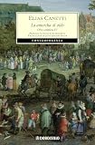 Canetti, Elias: La antorcha al oido/ The Torch in My Ear: Obra Completa IV/ Complete Work IV