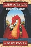 Walton, Jo: Garras Y Colmillos/ Tooth and Claw