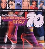 Bahiana, Ana Maria: Almanaque Anos 70