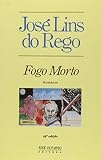 Rego, Jose Lins do: Fogo Morto: Romance Rego, Jose Lins do: Fogo Morto: Romance