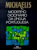 Silva, Adalberto Prado e.: Michaelis: Moderno Dicionario Da Lingua Portuguesa Silva, Adalberto Prado e.: Michaelis: Moderno Dicionario Da Lingua Portuguesa