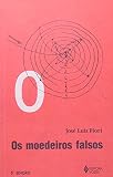 Fiori, Jose Luis: Os Moedeiros Falsos