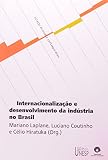 Coutinho, Luciano G.: Internacionalizacao E Desenvolvimento Da Industria No Brasil Coutinho, Luciano G.: Internacionalizacao E Desenvolvimento Da Industria No Brasil