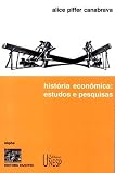 Canabrava, A. P.: Historia Economica: Estudos E Pesquisas