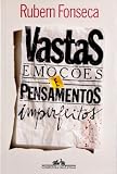 Fonseca, Rubem: Vastas Emocoes E Pensamentos Imperfeitos