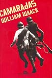 Waack, William: Camaradas: Nos Arquivos De Moscou, a Historia Secreta Da Revolucao Brasileira De 1935