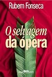 Fonseca, Rubem: O Selvagem Da opera Fonseca, Rubem: O Selvagem Da opera