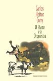 Cony, Carlos Heitor: O Piano E a Orquestra Cony, Carlos Heitor: O Piano E a Orquestra
