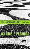 Garcia-Roza, L. A.: Achados E Perdidos Garcia-Roza, L. A.: Achados E Perdidos