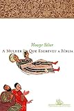 Scliar, Moacyr: A Mulher Que Escreveu a Biblia Scliar, Moacyr: A Mulher Que Escreveu a Biblia