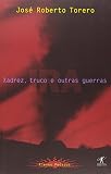 Torero, Jose Roberto: Xadrez, Truco E Outras Guerras Torero, Jose Roberto: Xadrez, Truco E Outras Guerras