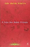 Ribeiro, Joao Ubaldo: A Casa Dos Budas Ditosos Ribeiro, Joao Ubaldo: A Casa Dos Budas Ditosos