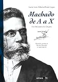 MacHado De Assis: Machado De A a X: Um Dicionario De Citacoes