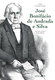 Caldeira, Jorge: Jose Bonifacio De Andrada E Silva Caldeira, Jorge: Jose Bonifacio De Andrada E Silva