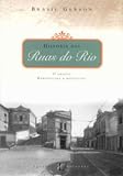 Gerson, Brasil: Historia Das Ruas Do Rio: E Da Sua Lideranca Na Historia Politica Do Brasil Gerson, Brasil: Historia Das Ruas Do Rio: E Da Sua Lideranca Na Historia Politica Do Brasil