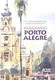 Verissimo, Luis Fernando: Tracando Porto Alegre