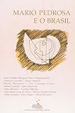 Candido, Antonio: Mario Pedrosa E O Brasil