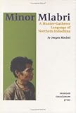 Rischel, Jorgen: Minor Mlabri: A Hunter-Gatherer Language of Northern Indochina