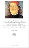 Vasari, Giorgio: Le Vite De Piu Eccellenti Architetti, Pittori, Et Scultori Italiani, Da Cimabue Insino A Tempi Nostri: Nell'edizione per I Tipi Di Lorenzo Torrentino, Firenze 1550