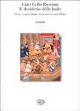 Roscioni, Gian Carlo: Il Desiderio Delle Indie: Storie, Sogni E Fughe Di Giovani Gesuiti Italiani Roscioni, Gian Carlo: Il Desiderio Delle Indie: Storie, Sogni E Fughe Di Giovani Gesuiti Italiani