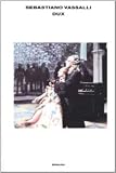 Vassalli, Sebastiano: Dux: Casanova in Boemia Vassalli, Sebastiano: Dux: Casanova in Boemia