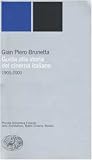 Brunetta, Gian Piero: Guida Alla Storia Del Cinema Italiano: 1905-2003 Brunetta, Gian Piero: Guida Alla Storia Del Cinema Italiano: 1905-2003
