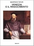 Tafuri, Manfredo: Venezia E Il Rinascimento: Religione, Scienza, Architettura