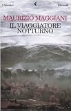 Maggiani, Maurizio: Il Viaggiatore Notturno