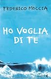 Moccia, Federico: Ho Voglia Di Te Moccia, Federico: Ho Voglia Di Te