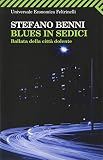 Benni, Stefano: Blues in Sedici: Ballata Della Citta Dolente