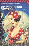 Benni, Stefano: Teatro 2