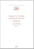 Redondi, Pietro: Ferdinandea: Scritti Sulla Ferrovia Da Venezia a Milano, 1836-1841