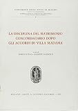 Universita di Milano: La Disciplina Del Matrimonio Concordatario Dopo Gli Accordi Di Villa Madama
