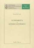 Universita di Milano: Sussidiarieta E Governo Economico