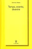 Sasso, Gennaro: Tempo, Evento, Divenire Sasso, Gennaro: Tempo, Evento, Divenire
