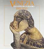 Romanelli, Giandomenico: Venezia: Gli Anni Di Ca' Pesaro, 1908-1920 Romanelli, Giandomenico: Venezia: Gli Anni Di Ca' Pesaro, 1908-1920