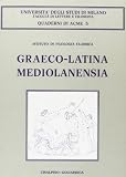 Universita di Milano: Graeco-Latina Mediolanensia