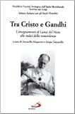 Istituto Italiano Per Gli Studi Filosofici: Tra Cristo E Gandhi: L'insegnamento Di Lanza Del Vasto Alle Radici Della Nonviolenza Istituto Italiano Per Gli Studi Filosofici: Tra Cristo E Gandhi: L'insegnamento Di Lanza Del Vasto Alle Radici Della Nonviolenza