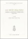 Molho, Anthony: Alle Bocche Della Piazza: Diario Di Anonimo Fiorentino (1382-1401) BNF, Panciatichiano 158 Molho, Anthony: Alle Bocche Della Piazza: Diario Di Anonimo Fiorentino (1382-1401) BNF, Panciatichiano 158