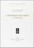 Lepschy, Giulio C.: L'amanuense Analfabeta E Altri Saggi Lepschy, Giulio C.: L'amanuense Analfabeta E Altri Saggi