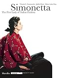 Frisa, Maria Luisa: Simonetta: The First Lady of Italian Fashion Frisa, Maria Luisa: Simonetta: The First Lady of Italian Fashion