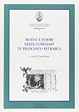 Universita di Milano: Motivi E Forme Delle Familiari Di Francesco Petrarca: Gargnano Del Garda, 2-5 Ottobre 2002