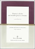 Sordi, Marta: Guerra E Diritto Nel Mondo Greco E Romano Sordi, Marta: Guerra E Diritto Nel Mondo Greco E Romano