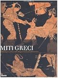 Palazzo Reale Di Milano: Miti Greci: Archeologia E Pittura Dalla Magna Grecia Al Collezionismo Palazzo Reale Di Milano: Miti Greci: Archeologia E Pittura Dalla Magna Grecia Al Collezionismo