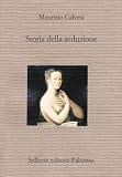 Calvesi, Maurizio: Storia Della Seduzione