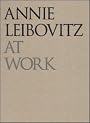 Annie Leibovitz at Work by Annie Leibovitz